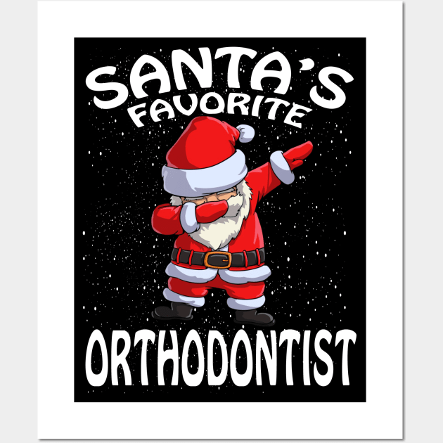 Santas Favorite Orthodontist Christmas Wall Art by intelus